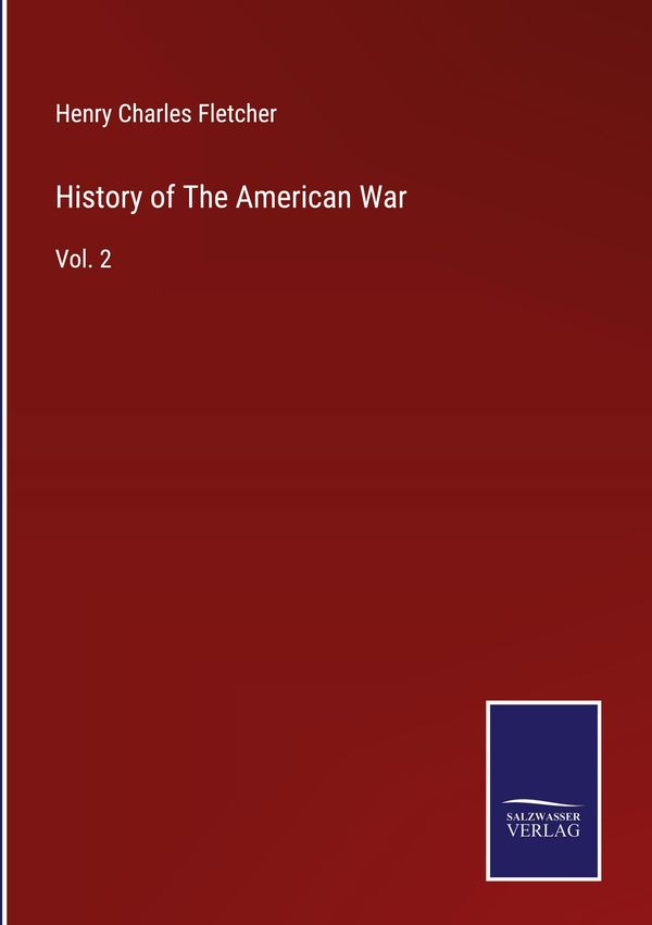 History of The American War - Henry Charles Fletcher (Buch)