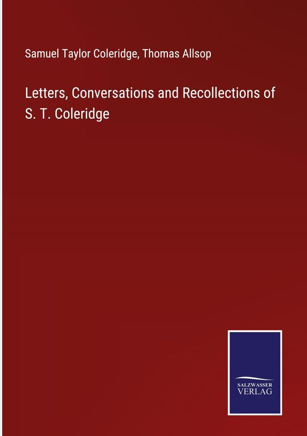 Letters, Conversations and Recollections of S. T. Coleridge (Buch)
