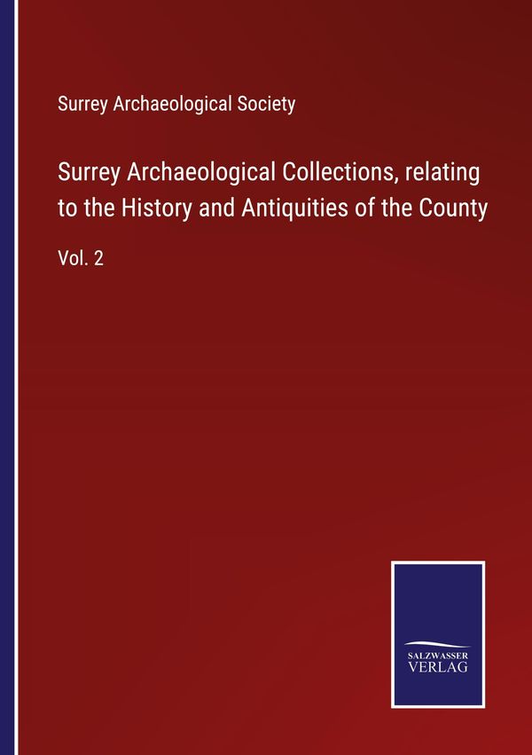 Surrey Archaeological Collections, relating to the History and Anti...