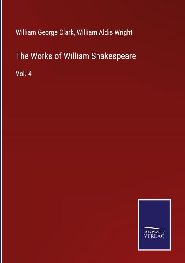 The Works of William Shakespeare - William George Clark (Buch)