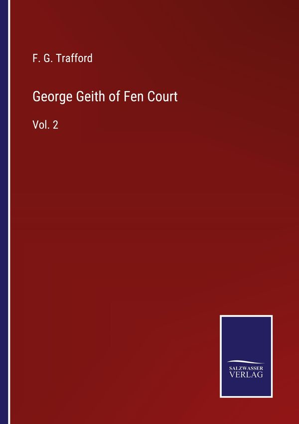 George Geith of Fen Court - F. G. Trafford (Buch)