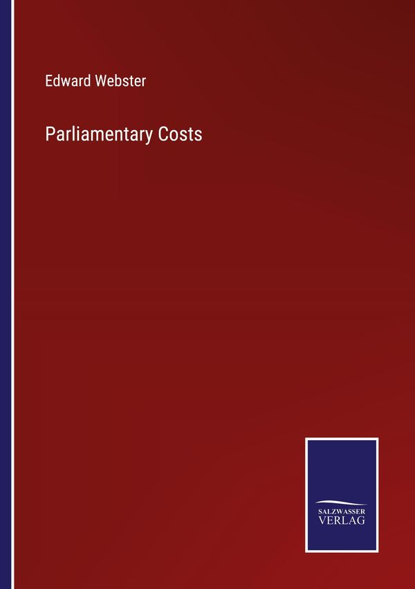 Parliamentary Costs - Edward Webster (Buch)