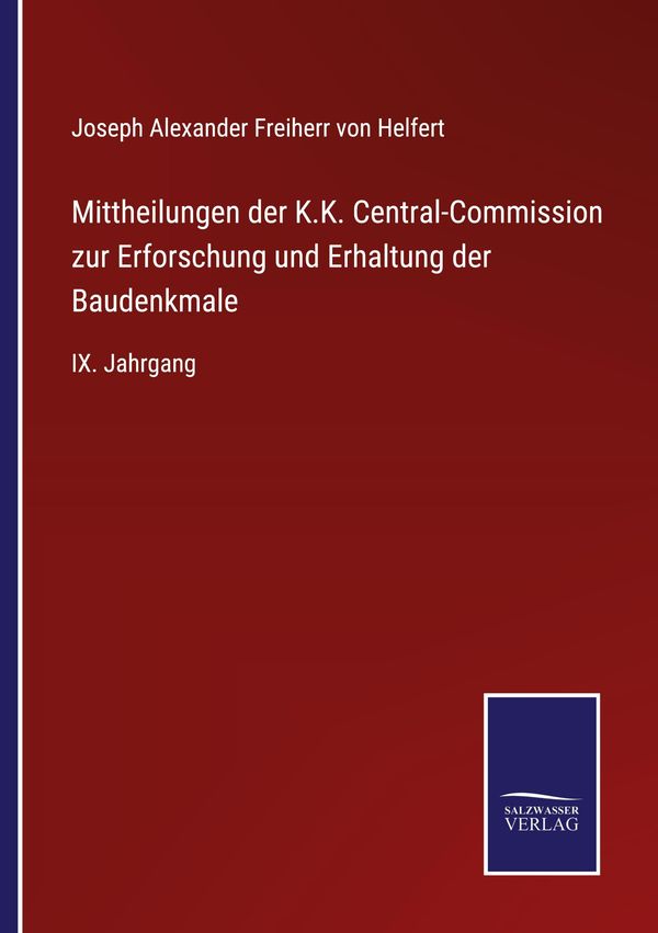 Mittheilungen der K.K. Central-Commission zur Erforschung und Erhal...
