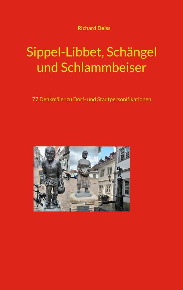 Sippel-Libbet, Schängel und Schlammbeiser - Richard Deiss (Buch)