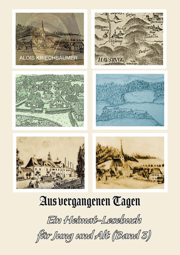 Aus vergangenen Tagen - Alois Kriechbaumer (Buch)