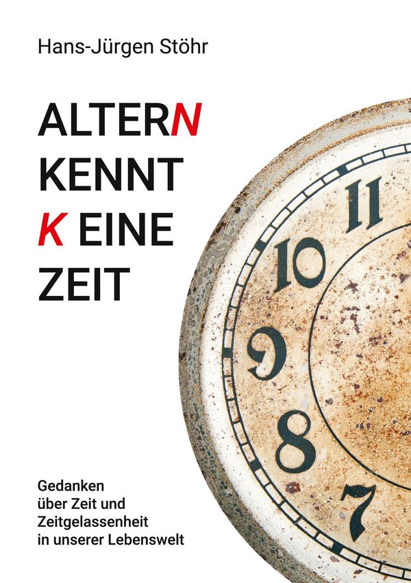 Altern kennt keine Zeit - Hans-Jürgen Stöhr (Buch)