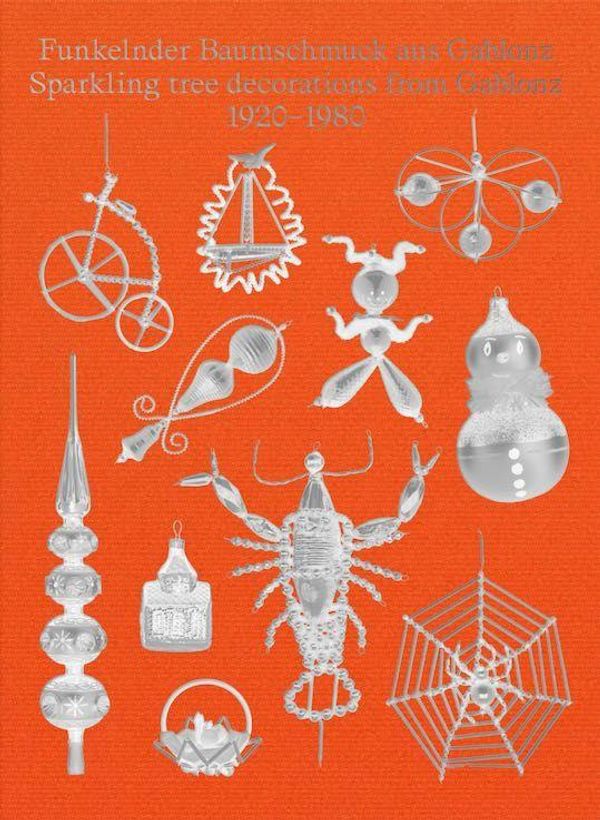 Funkelnder Baumschmuck aus Gablonz / Sparkling tree decorations fro...