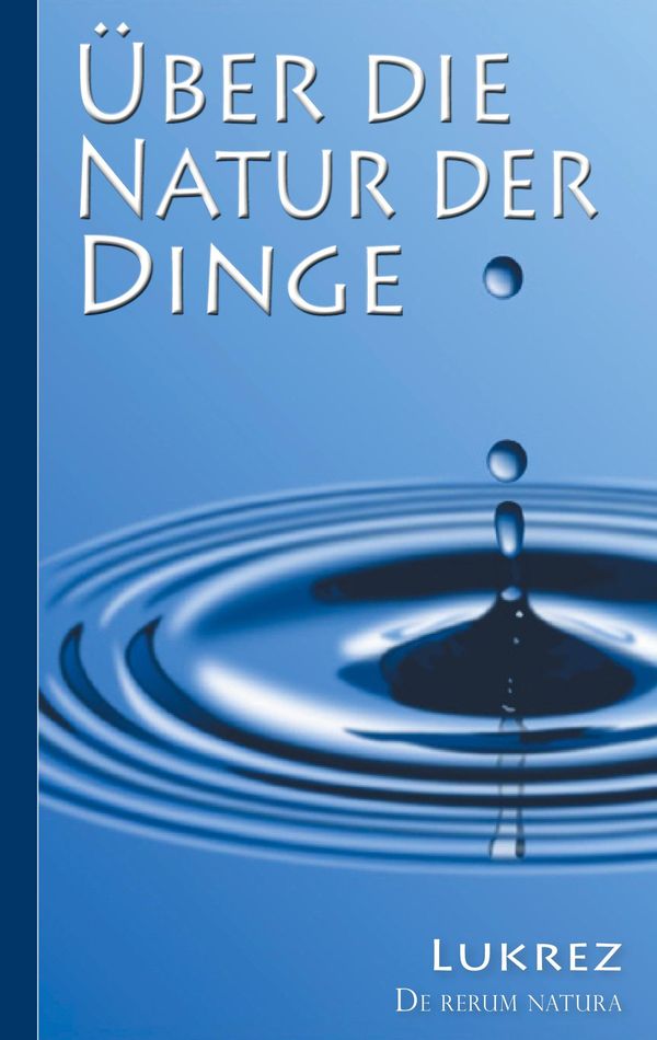 Lukrez: Über die Natur der Dinge - Lukrez Lukrez (Buch)