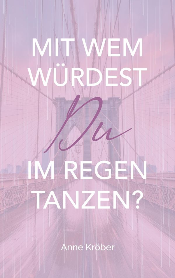 Mit wem würdest du im Regen tanzen? - Anne Kröber (Buch)