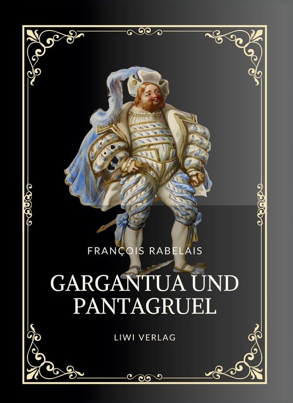 Rabelais: Gargantua und Pantagruel. Vollständige Neuausgabe (Buch)