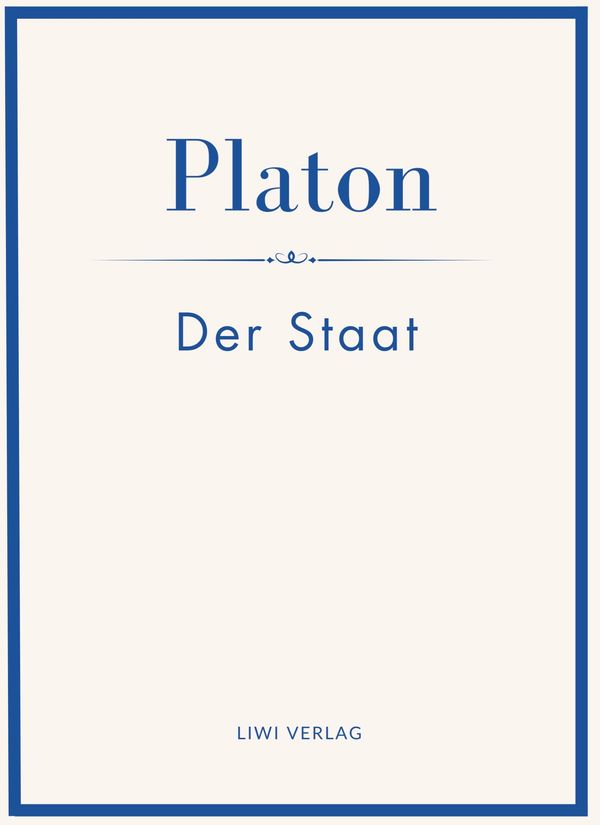 Platon: Der Staat. Vollständige Neuausgabe - Platon (Buch)