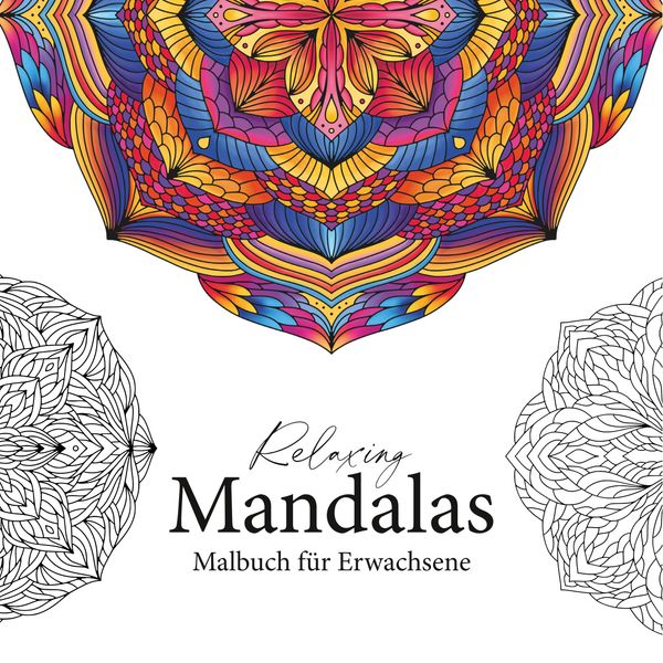 Relaxing Mandalas - Mandala Malbuch für Erwachsene - Petra Burger