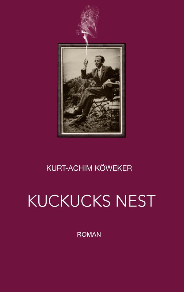 Kuckucks Nest - Kurt-Achim Köweker (Buch)