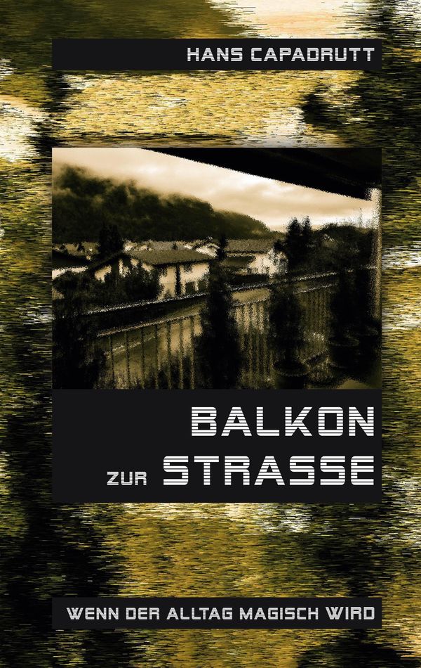 Balkon zur Strasse - Hans Capadrutt (Buch)