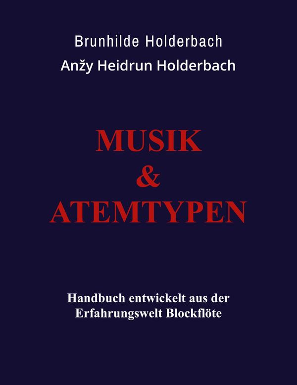 Musik und Atemtypen - An y Heidrun Holderbach (Buch)