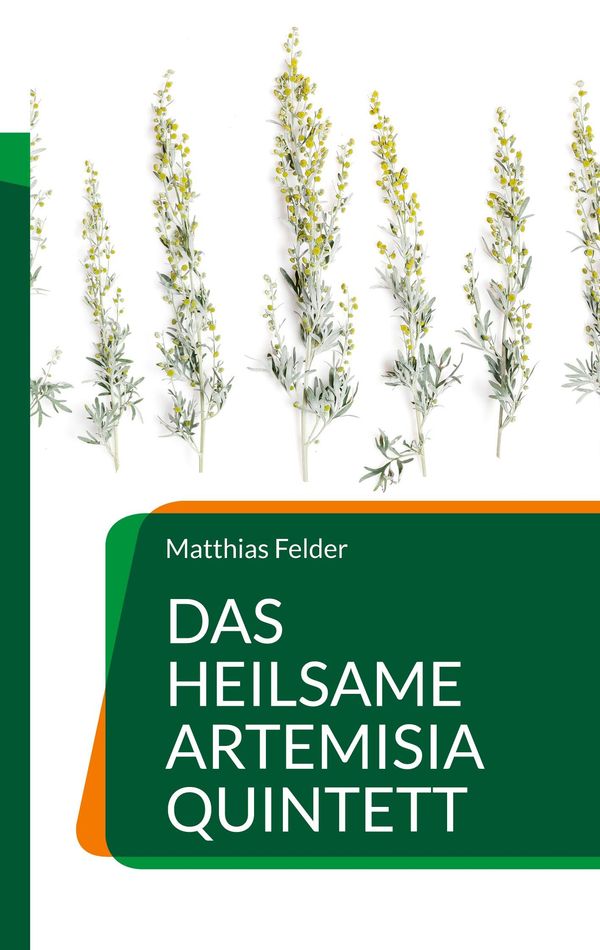 Das heilsame Artemisia Quintett - Matthias Felder (Buch)
