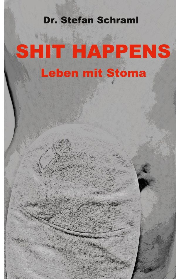 Shit happens - Stefan Schraml (Buch)