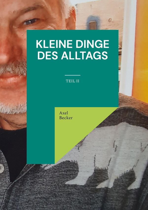 Kleine Dinge des Alltags - Axel Becker (Buch)