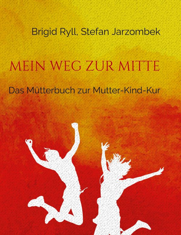 Mein Weg zur Mitte - Brigid Ryll (Buch)