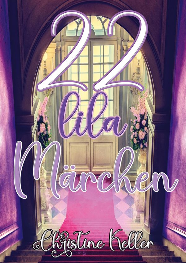 22 Lila Märchen - Christine Keller (Buch)