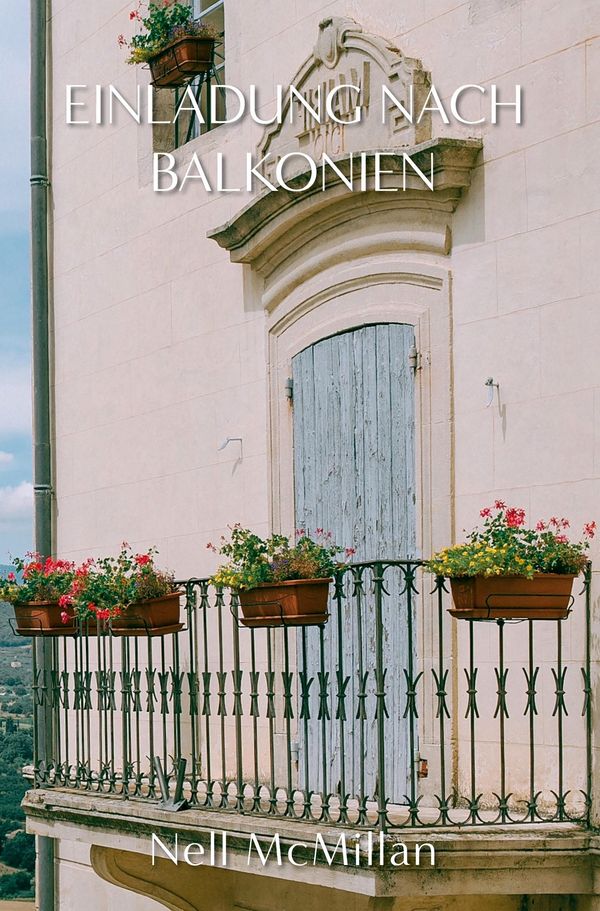 Einladung nach Balkonien - Nell McMillan (Buch)