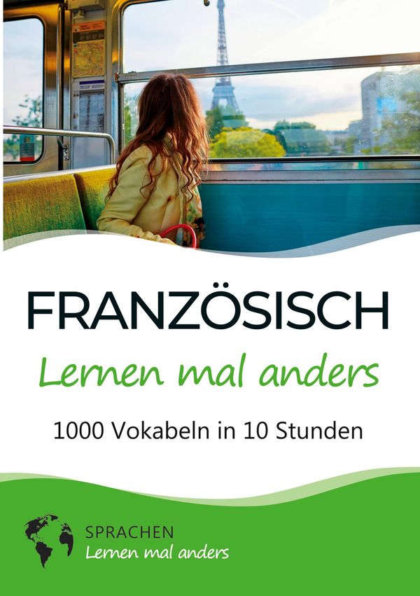 Französisch lernen mal anders - 1000 Vokabeln in 10 Stunden (Buch)
