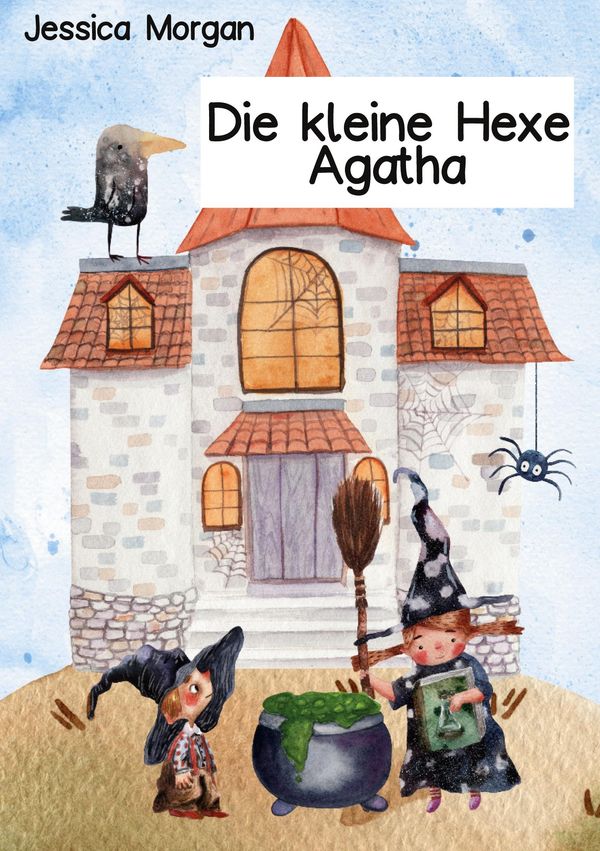 Die kleine Hexe Agatha - Jessica Morgan (Buch)