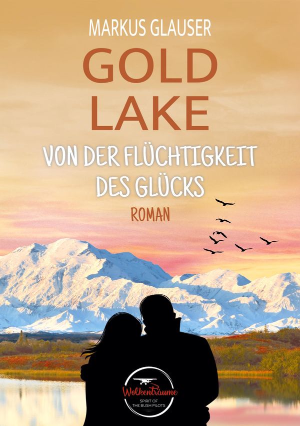 Gold Lake - Markus Glauser (Buch)