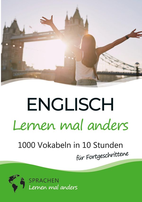 Englisch lernen mal anders für Fortgeschrittene - 1000 Vokabeln in ...