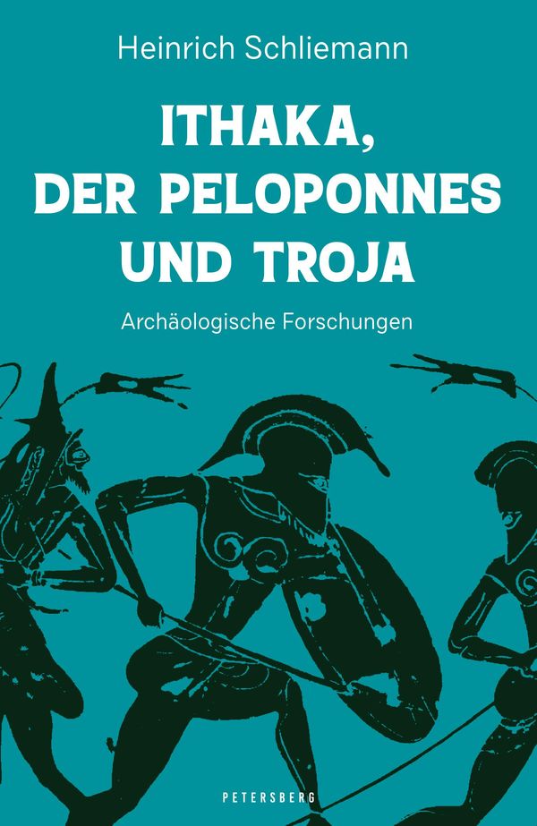 Ithaka, der Peloponnes und Troja - Heinrich Schliemann (Buch)