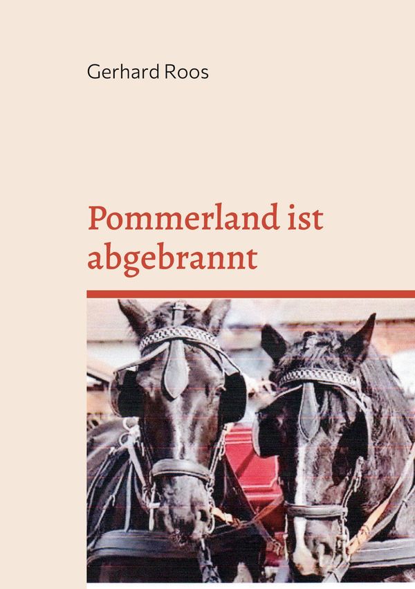 Pommerland ist abgebrannt - Gerhard Roos (Buch)