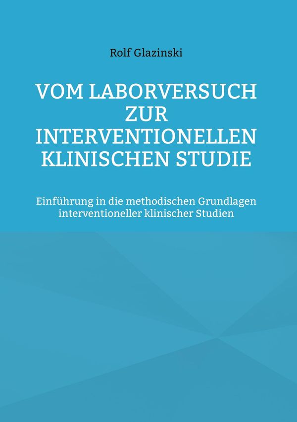 Vom Laborversuch zur interventionellen klinischen Studie (Buch)
