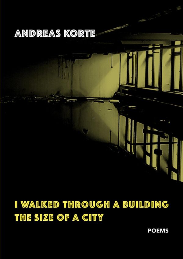 I Walked Through a Building the Size of a City - Andreas Korte (Buch)