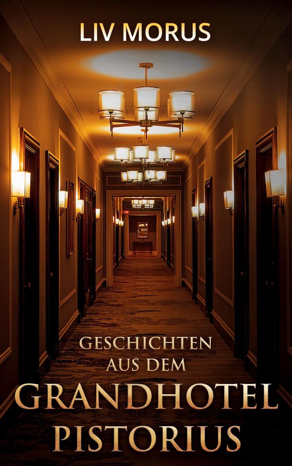 Geschichten aus dem Grandhotel Pistorius - Liv Morus (Buch)