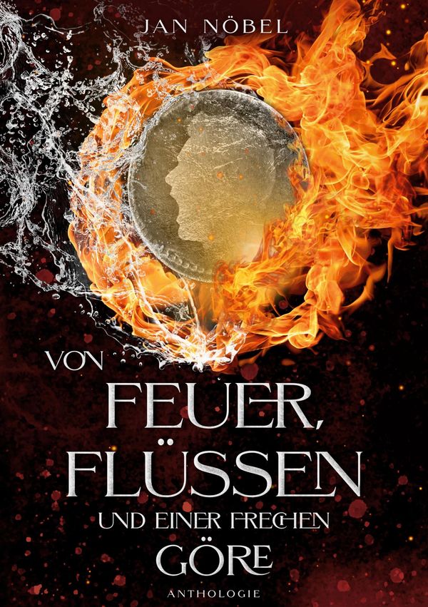 Von Feuer, Flüssen und einer frechen Göre - Jan Nöbel (Buch)