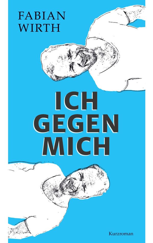 Ich gegen mich - Fabian Wirth (Buch)