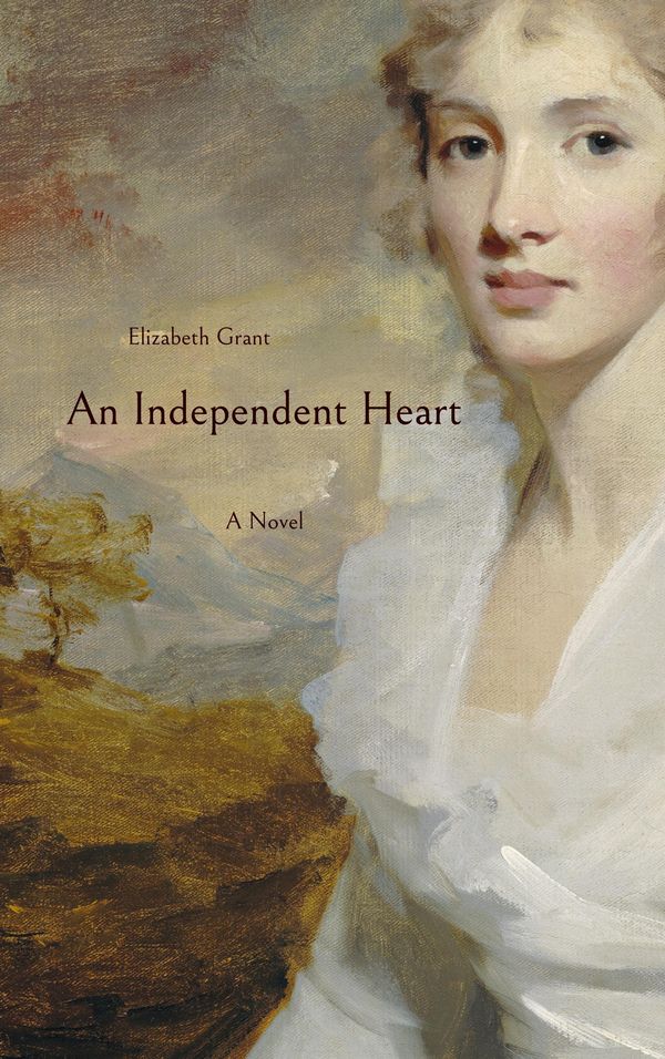 An Independent Heart - Elizabeth Grant (Buch)