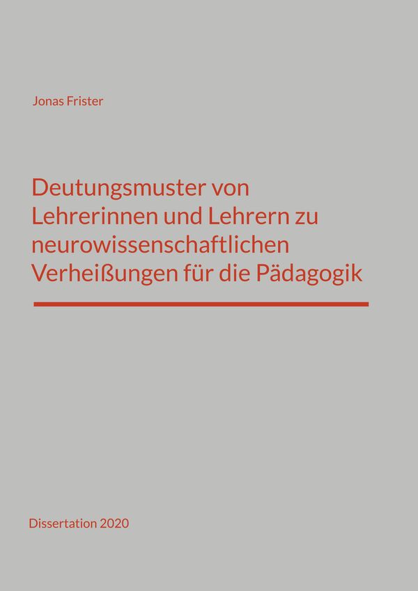 Deutungsmuster von Lehrerinnen und Lehrern zu neurowissenschaftlich...
