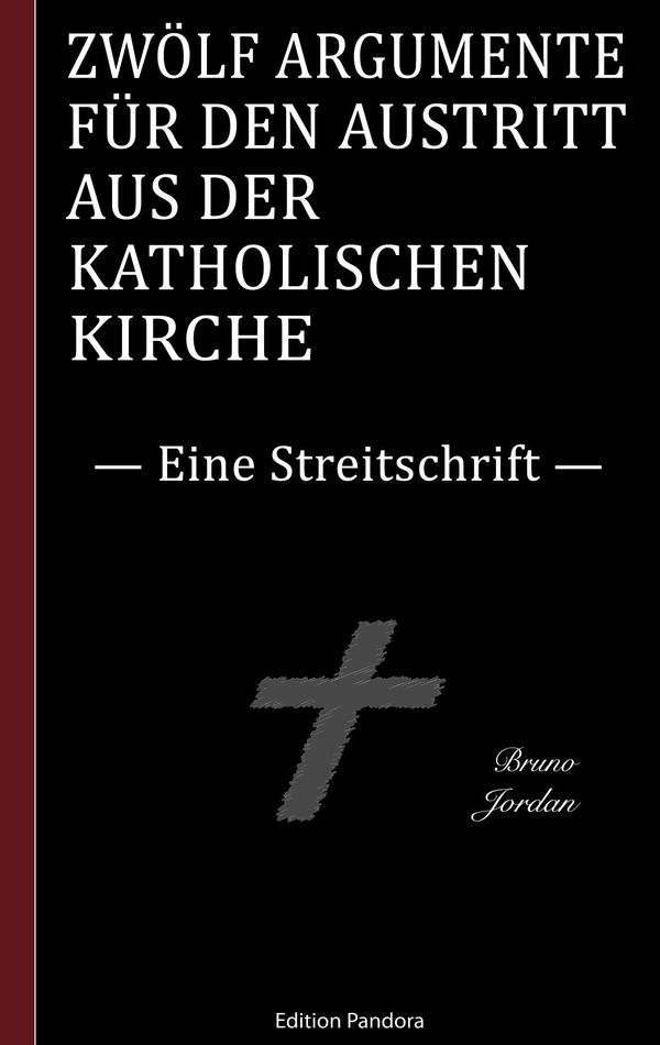 Zwölf Argumente für den Austritt aus der katholischen Kirche (Buch)