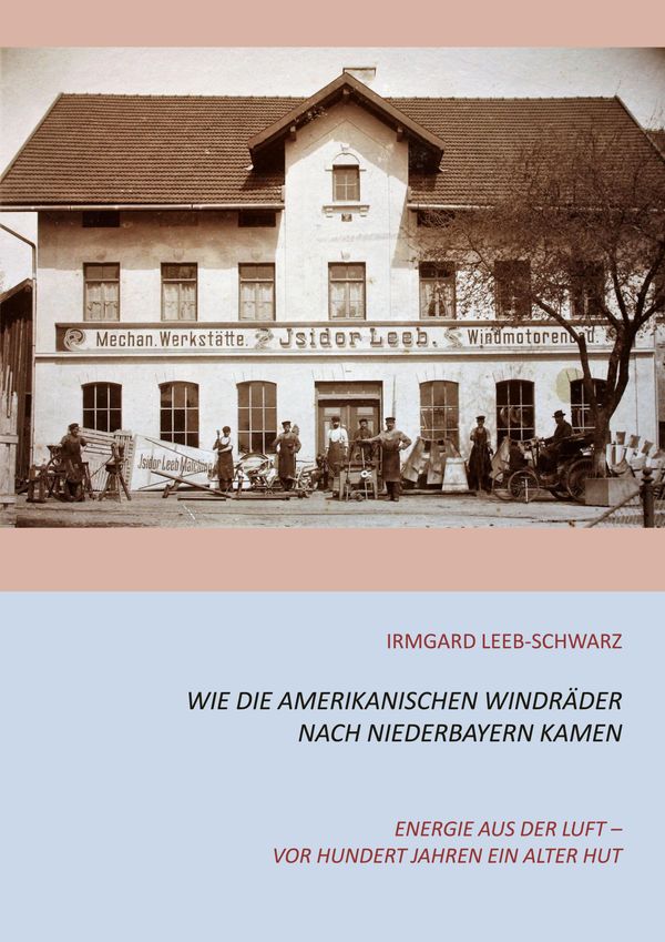 Wie die amerikanischen Windräder nach Niederbayern kamen (Buch)
