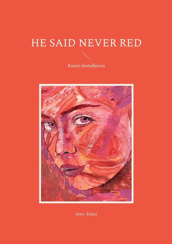 he said never red - Max Klaus (Buch)