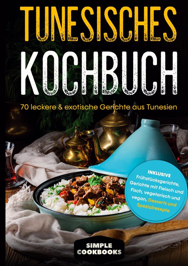 Tunesisches Kochbuch - Simple Cookbooks (Buch)