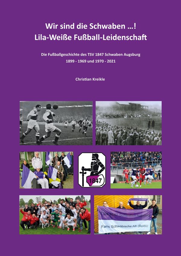 Wir sind die Schwaben ...! Lila-Weiße Fußball-Leidenschaft (Buch)