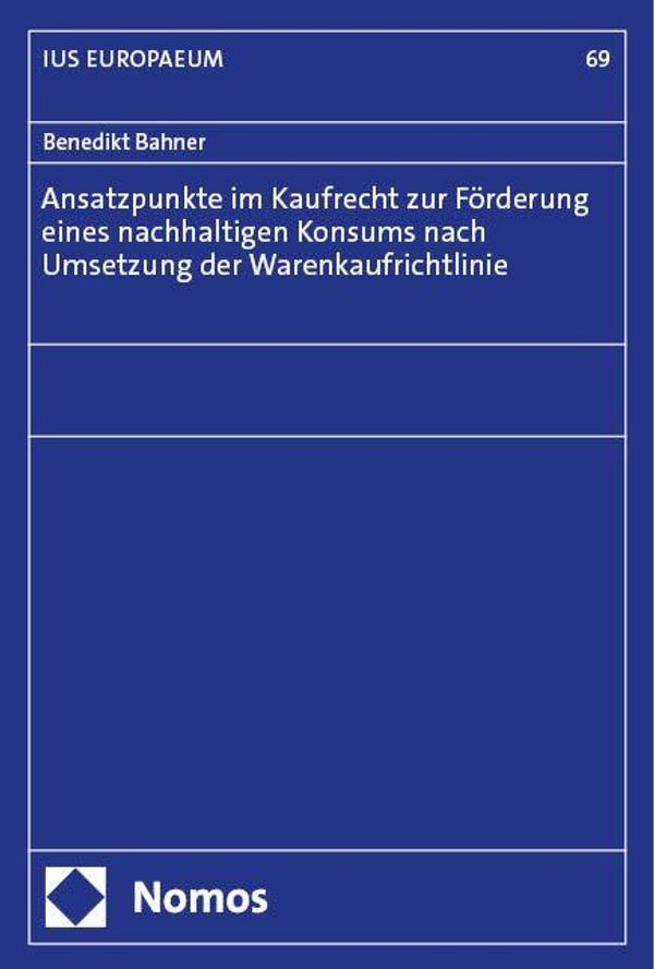 Ansatzpunkte im Kaufrecht zur Förderung eines nachhaltigen Konsums ...