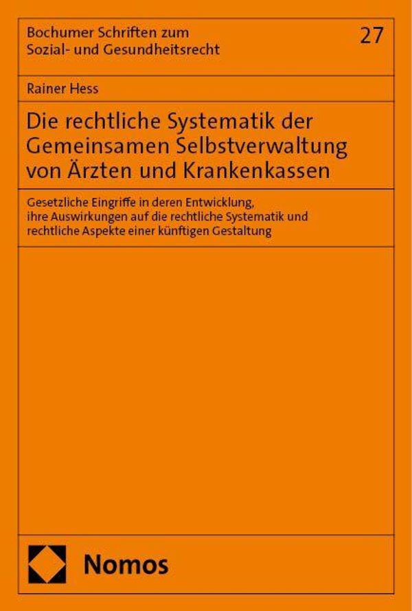 Die rechtliche Systematik der Gemeinsamen Selbstverwaltung von Ärzt...
