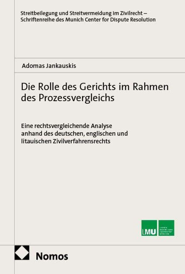 Die Rolle des Gerichts im Rahmen des Prozessvergleichs (Buch)