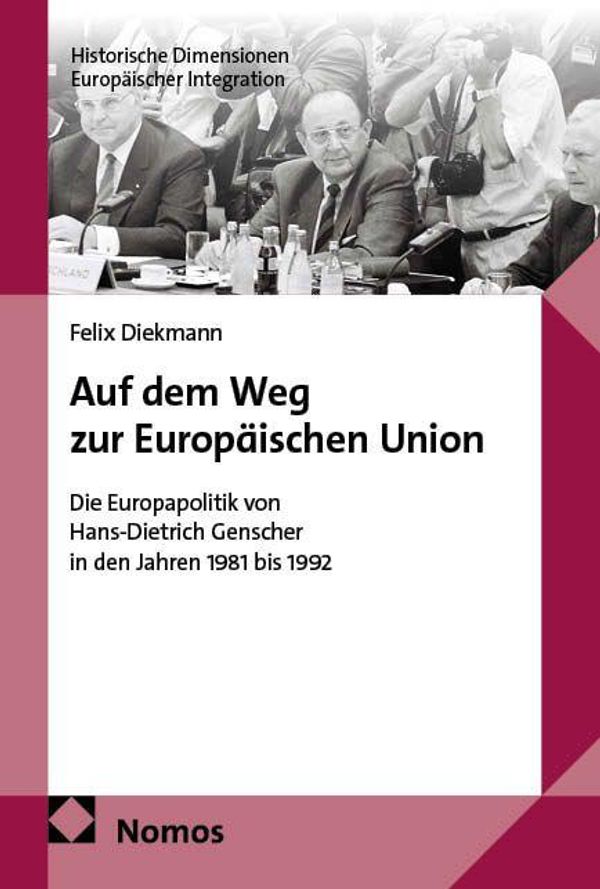 Auf dem Weg zur Europäischen Union - Felix Diekmann (Buch)