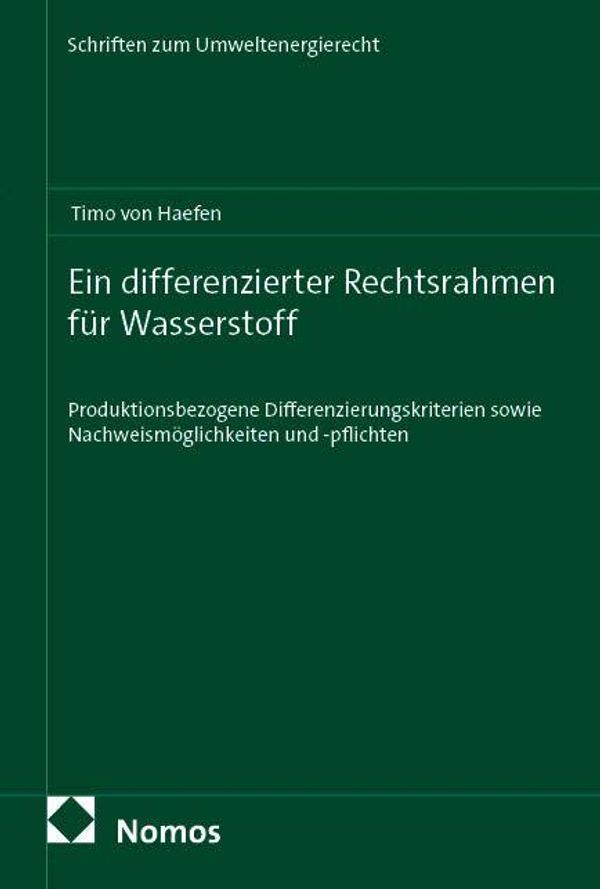 Ein differenzierter Rechtsrahmen für Wasserstoff - Timo von Haefen
