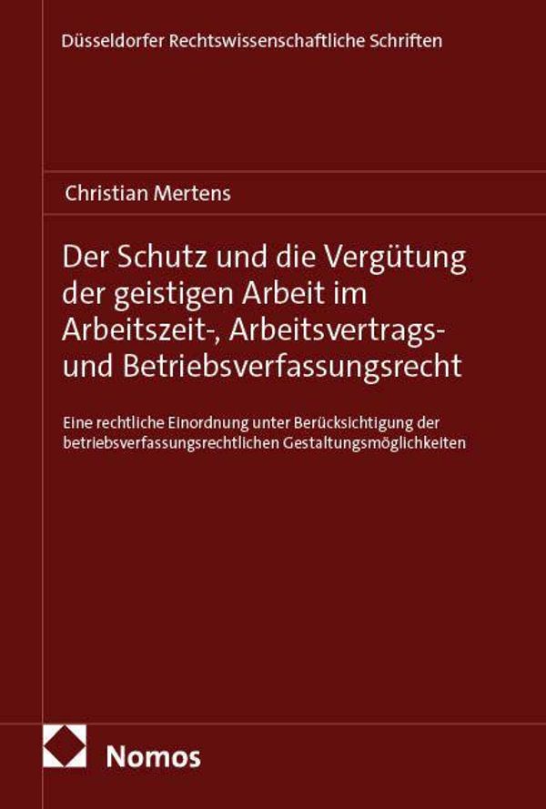 Der Schutz und die Vergütung der geistigen Arbeit im Arbeitszeit-, ...