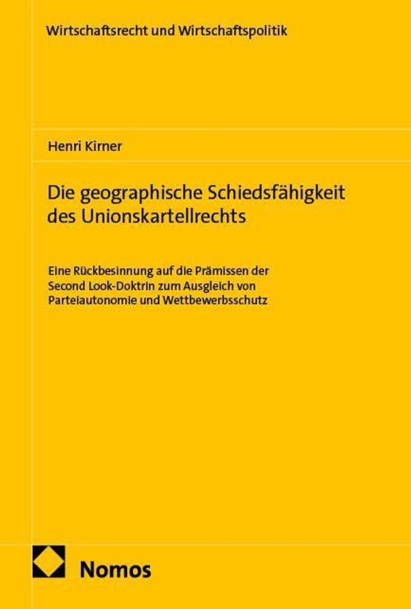 Die geographische Schiedsfähigkeit des Unionskartellrechts - Kirner